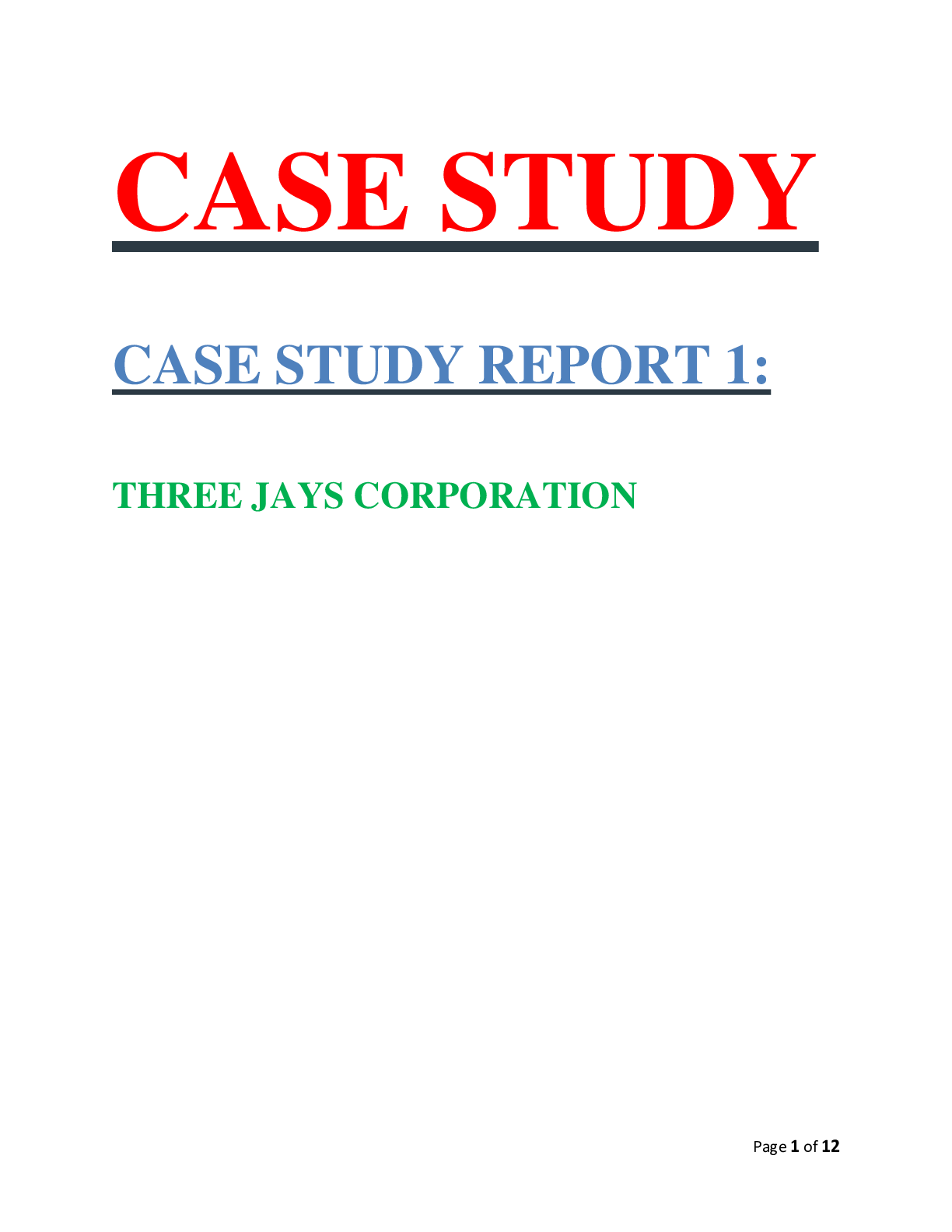 Recommended document preview for SOC 200 - Case Study Report 1: THREE JAYS CORPORATION; Complete solution. 2022 update